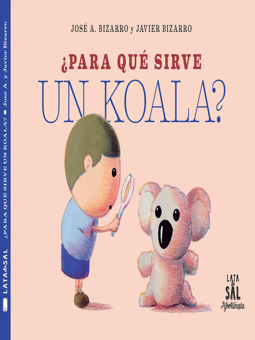 Title details for Para qué sirve un koala by Javier Bizarro - Available